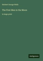 Herbert George Wells | The First Men In The Moon | Buch | Englisch (2025)