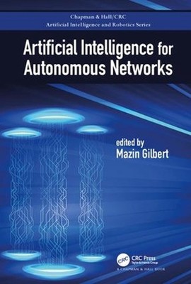 Artificial Intelligence for Autonomous Networks by Mazin Gilbert (English) Hardc