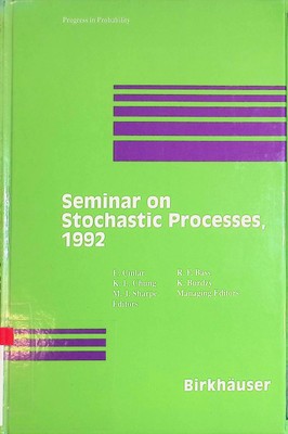 Seminar on Stochastic Processes, 1992 Progress in Probability, 33 Cinlar, E., K.