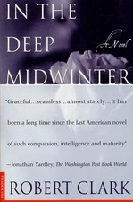 In the Deep Midwinter: A Novel by Robert Clark (English) Paperback Book