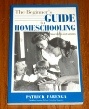 THE BEGINNERS GUIDE TO HOMESCHOOLING By Patrick Farenga Schooling Home Book NEW