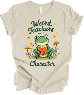 Weird Teachers Build Character Art | Funny Frog Design Gift Idea T-shirt