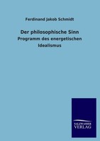 Der Philosophische Sinn Ferdinand Jakob Schmidt