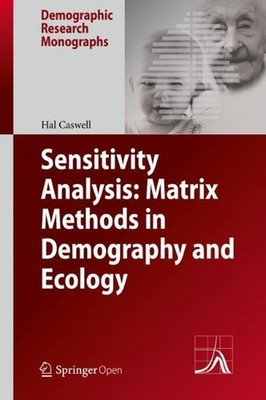 Sensitivity Analysis: Matrix Methods in Demography and Ecology by Hal Caswell (E