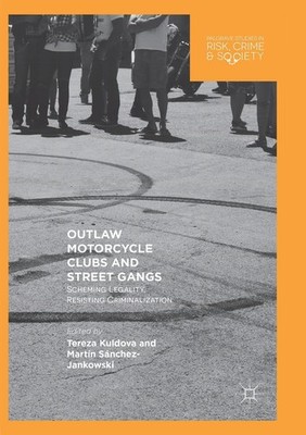 Outlaw Motorcycle Clubs and Street Gangs Tereza Kuldova