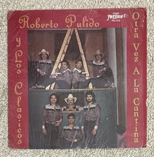 ROBERTO PULIDO Y LOS CLASICOS-OTRA VEZ A LA CANTINA-1985-EARLY TEJANO LP  NM/VG+