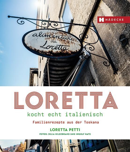 Loretta kocht echt italienisch Loretta Petti
