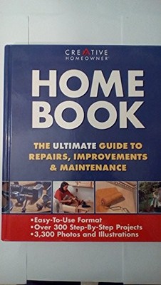 Home Book: The Ultimate Guide to Repairs, Improvemen...