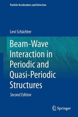 BEAM-WAVE INTERACTION IN PERIODIC AND QUASI-PERIODIC By Levi Schachter