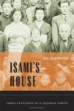 Isami's House : Three Centuries of a Japanese Family, Paperback by Bernstein,...