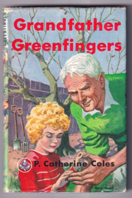 GRANDFATHER GREENFINGERS - P. Catherine Coles (Acorn Books)