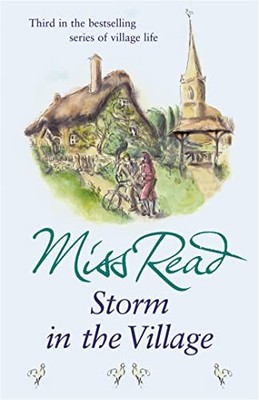 Storm in the Village: The third novel in the Fairacre s by Read, Miss 0752877453