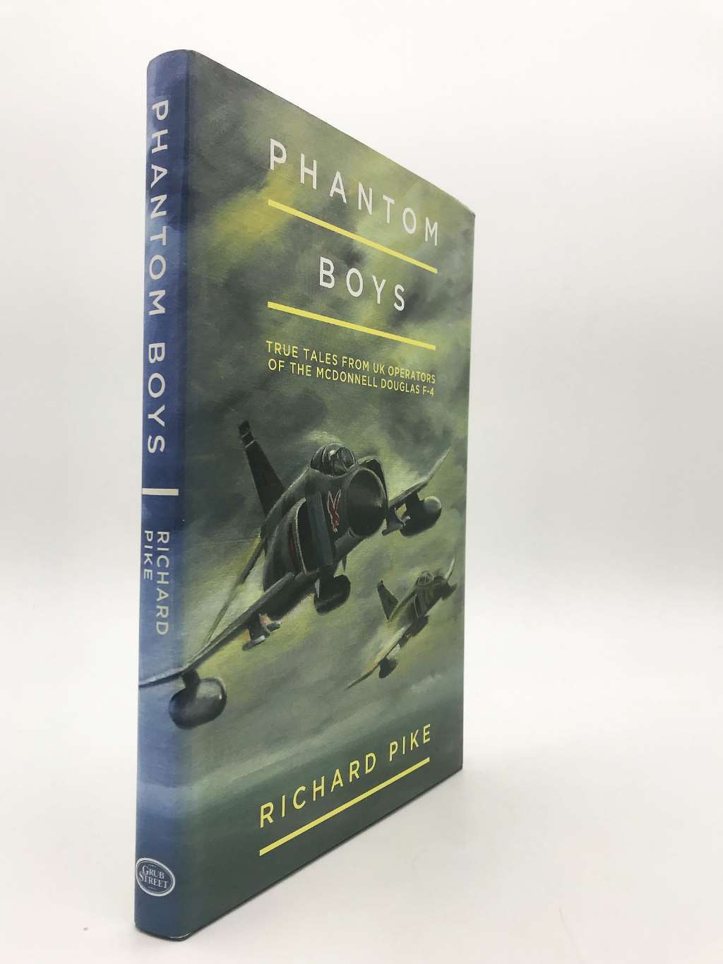Phantom Boys: True Tales from UK Operators of the McDonnell Douglas F-4: True Ta