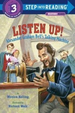 Listen Up!: Alexander Graham Bell's Talking Machine by Monica Kulling: New