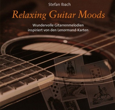 Stefan Ibach Relaxing Guitar Moods: Wundervolle Gitarrenmelodien inspiriert (CD)