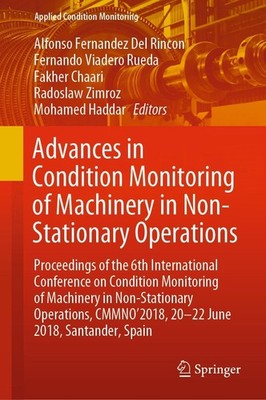Advances in Condition Monitoring of Machinery in Non-Stationary Operations Alfon