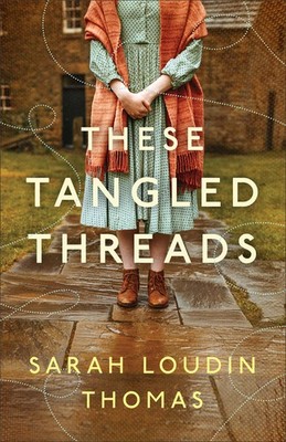 These Tangled Threads: A Novel Of Biltmore
