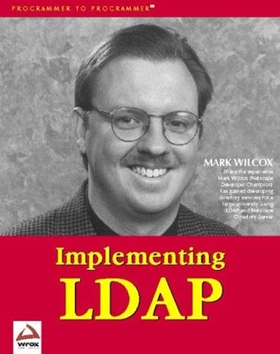 IMPLEMENTING LDAP By Mark Wilcox & Marc Wilcox *Excellent Condition*