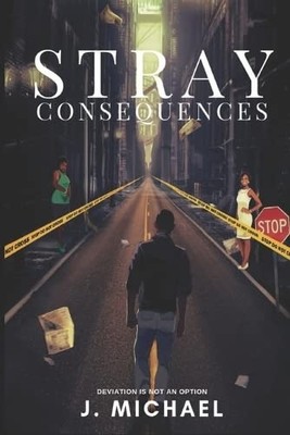 Stray Consequences -  NEW J. Michael 2019