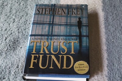 Trust Fund- Stephen Frey (2001 HBDJ) 1st. Ed. Very Good Signed bookplate