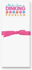 Pickleball Theme - "I Have A Dinking Problem" notepad. Helps keep you organized 