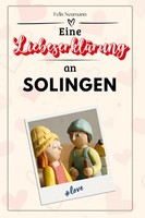 Felix Neumann | Eine LiebeserkläRung An Solingen | Taschenbuch | Deutsch (2024)