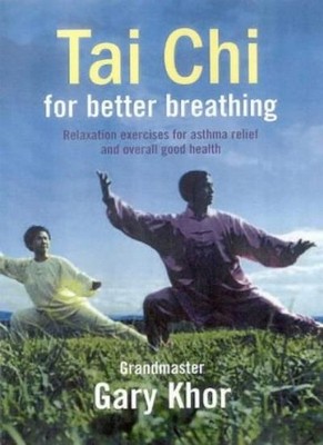 Tai Chi for Better Breathing: Relaxation Excercises for Asthma R