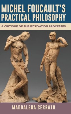 Maddalena Cerrato | Michel Foucault's Practical Philosophy | Buch | Englisch