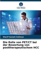 Die Rolle Von Pet/Ct Bei Der Bewertung Von Posttherapeutischem HCC Sherif Sameh