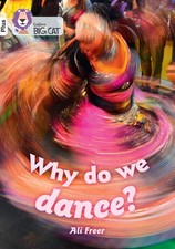 Why do we dance?: Band 10+/White Plus by Ali Freer Paperback Book