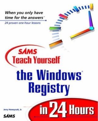 Sams Teach Yourself the Windows Registry in 24 ... by Honeycutt, Jerry Paperback