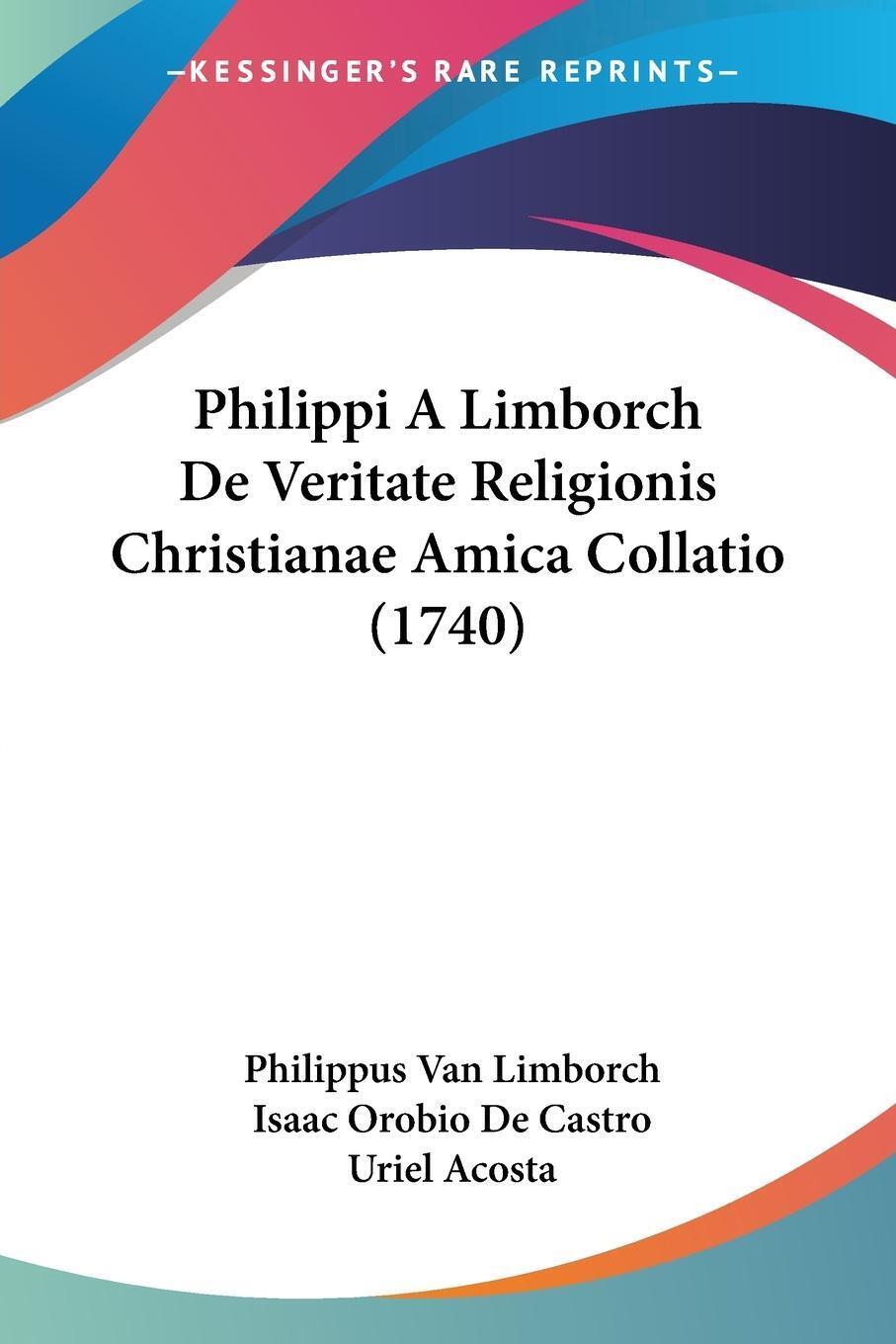 Philippus Van Limborch (u. A.) | Philippi A Limborch De Veritate