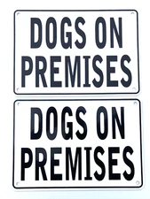 "DOGS ON PREMISES" Warning Signs, 2 Sign Set, Heavyweight Aluminum