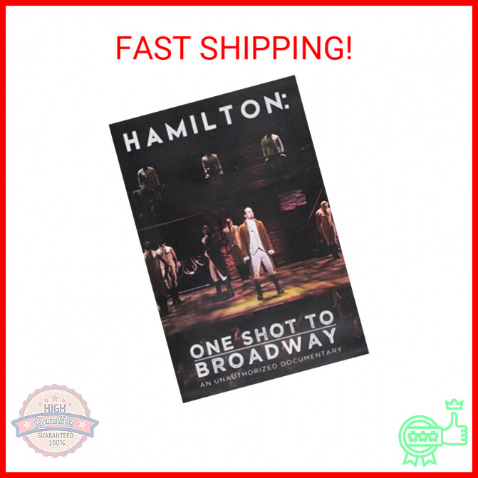 Hamilton: One Shot to Broadway (An Unauthorized Documentary)