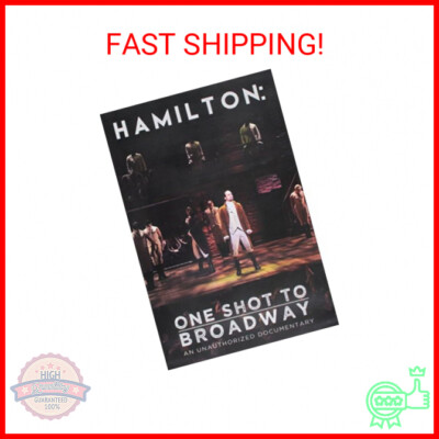 Hamilton: One Shot to Broadway (An Unauthorized Documentary
