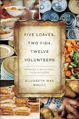 Five Loaves, Two Fish, Twelve Volunteers: Growing a Relational Buch UPPER ROOM