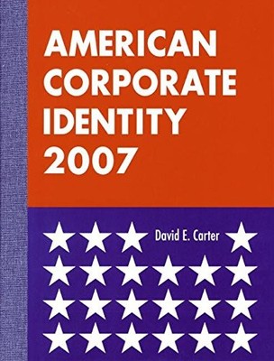AMERICAN CORPORATE IDENTITY 2007 By David E. Carter - Hardcover **Excellent**