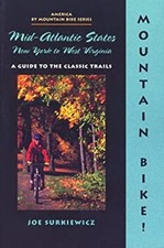 Mountain Bike! Mid-Atlantic States : New York to West Virginia Jo