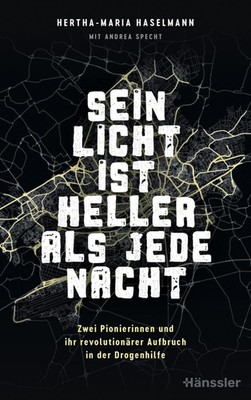 Sein Licht ist heller als jede Nacht Hertha-Maria Haselmann