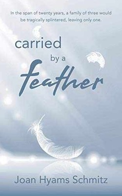 carried by a feather - Paperback, by Hyams Schmitz Joan - Very Good