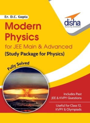 Modern Physics For Jee Main & Advanced (Study Package For Physics)
