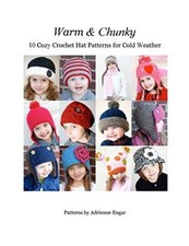 Warm and Chunky: 10 Cozy Crochet Hat Patterns for Cold Weather by Engar New-,