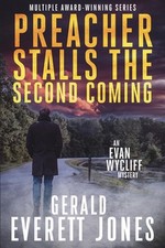 Preacher Stalls the Second Coming: (Evan Wycliff #4) by Gerald Everett Jones Pap