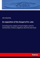 An Exposition Of The Gospel Of St. Luke John Macevilly Taschenbuch 264 S. 2017