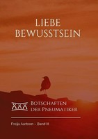 Liebe Bewusstsein Freija Aarborn
