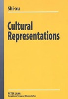 Cultural Representations Analyzing The Discourse About The Other Shi-Xu Buch