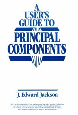 A User's Guide to Principal Components Hardcover J. Edward Jackso