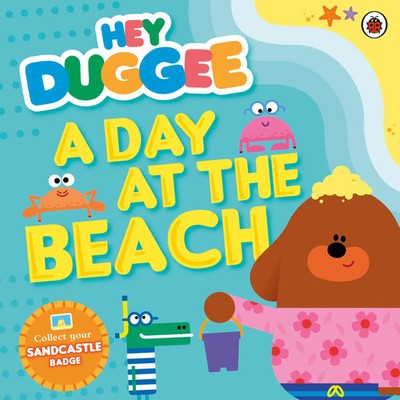 Hey Duggee: A Day at The Beach | Hey Duggee | Englisch | Taschenbuch | 2016