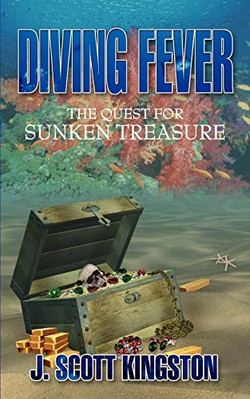 Tauchfieber: Die Suche nach dem versunkenen Schatz - NEU J. Scott Kingst 2008