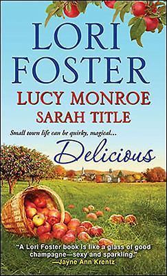 Delicious by Foster, Lori; Monroe, Lucy; Title, Sarah